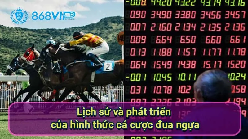 lich-su-va-phat-trien-cua-hinh-thuc-ca-cuoc-dua-ngua