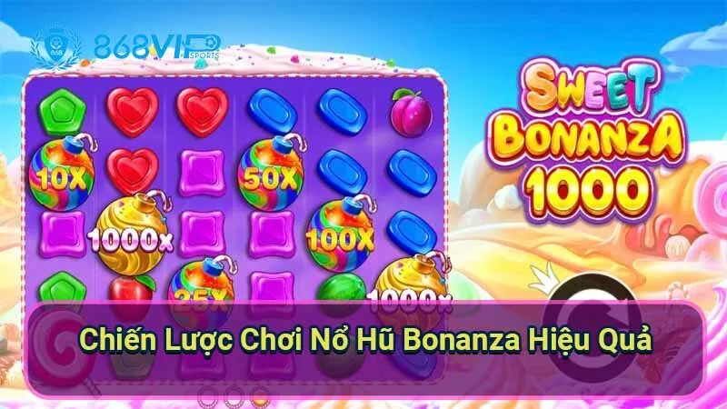 chien-luoc-choi-no-hu-bonanza-hieu-qua