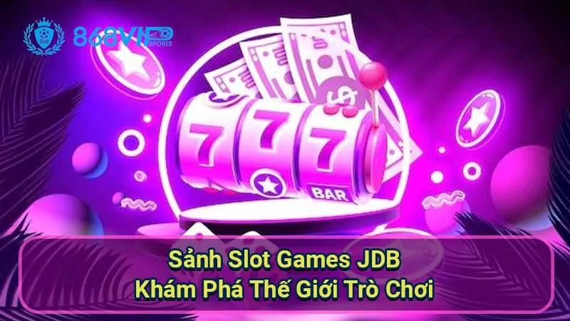 sanh-slot-games-jdb